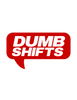 Dumb Shifts - Home
